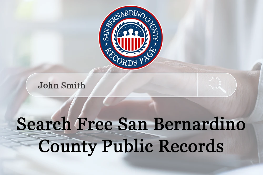 Access Free San Bernardino County Records Public Information